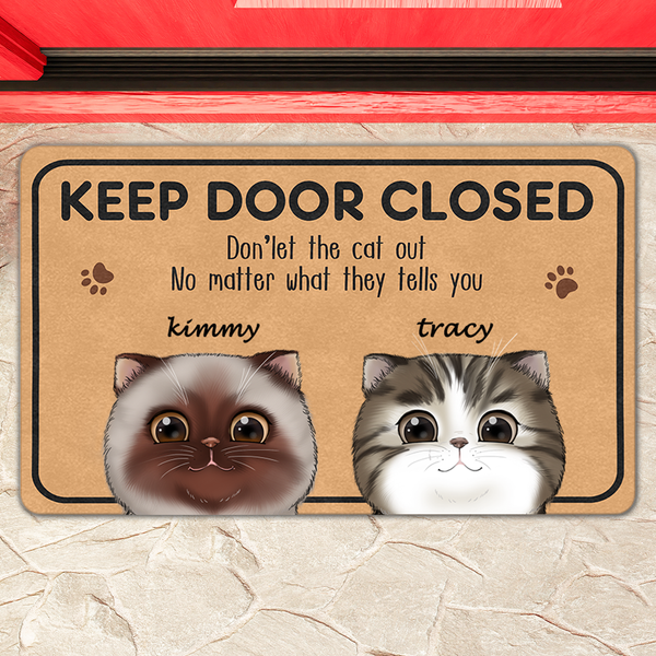 Keep Door Closed - Custom Cat Doormat  Funny Doormat for Pet Lovers