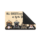 All Guest Be Approved Dog Custom Funny Dog Doormat