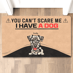 You Can't Scare Me Custom Funny Dog Doormat